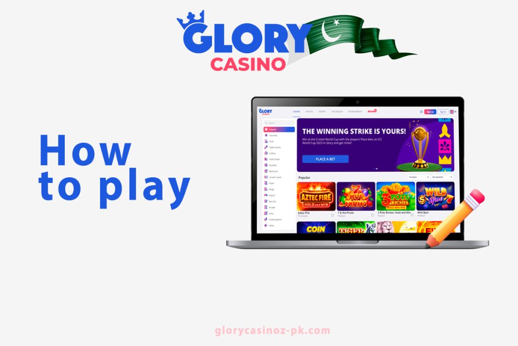 How to play on Glory Casino and Slot in Pakistan. Register process and login.